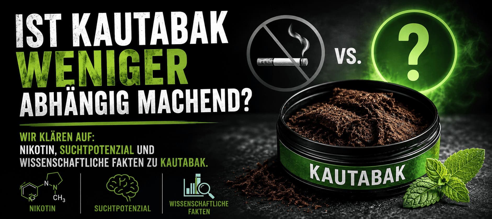 Mythos oder Wahrheit: Macht Kautabak weniger abhängig?
